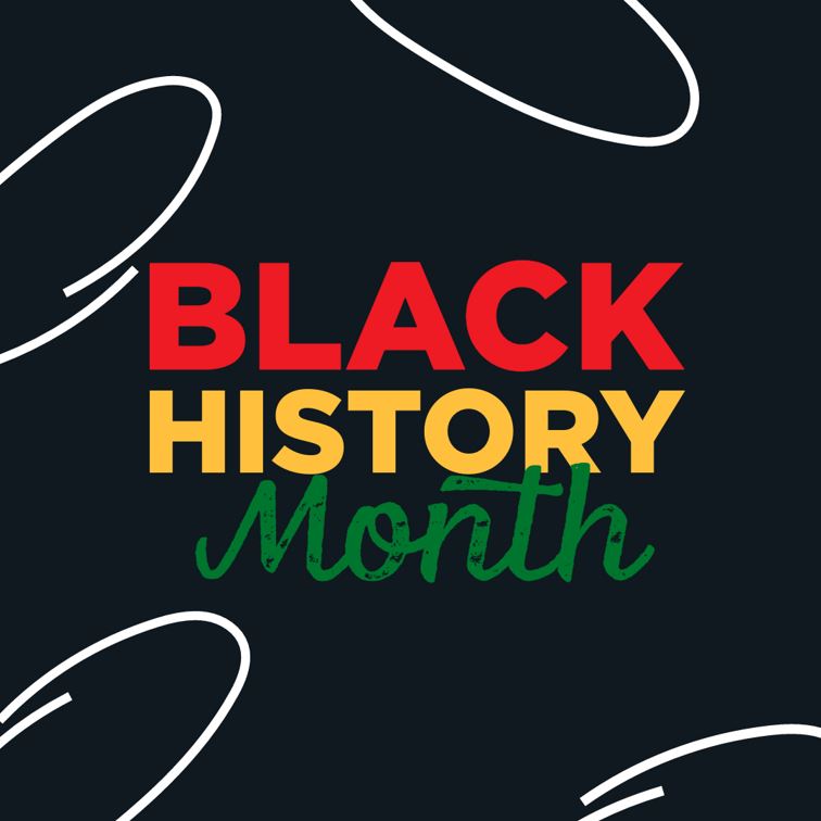 Celebrating and Honoring Black History Month