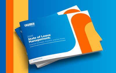 2025 State of Leave Management Report: Employer Strategies, Priorities & Pain Points